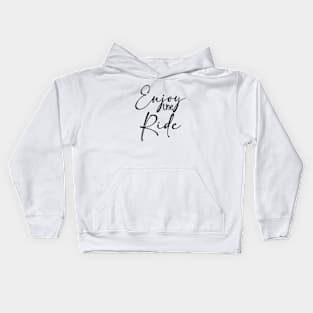 Enjoy the ride! Kids Hoodie